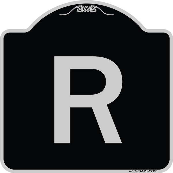 Sign with Letter R Heavy-Gauge Aluminum Architectural Sign, 18" x 18", BS-1818-22930
